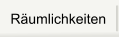 Räumlichkeiten